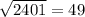 \sqrt{2401}=49