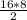 \frac{16*8}{2}