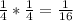 \frac{1}{4}*\frac{1}{4}=\frac{1}{16}