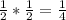 \frac{1}{2}*\frac{1}{2}=\frac{1}{4}