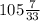 105\frac{7}{33}