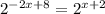 2^{-2x+8} =2^{x+2}