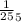 \frac{1}{25}_{5}