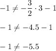 -1\ne-\dfrac32\cdot3-1-1\ne-4.5-1-1\ne-5.5