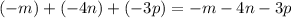 ( - m) + ( - 4n) + ( - 3p) = - m - 4n - 3p