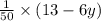 \frac{1}{50} \times (13 - 6y)