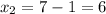 \displaystyle x_{2}=7-1=6