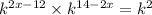 {k}^{2x - 12} \times {k}^{14 - 2x} = {k}^{2}