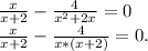 \frac{x}{x+2} -\frac{4}{x^2+2x}=0\\\frac{x}{x+2} -\frac{4}{x*(x+2)}=0 .\\