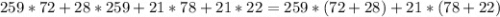 259*72+28*259+21*78+21*22=259*(72+28)+21*(78+22)