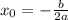 x_{0} = - \frac{b}{2a}