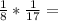 \frac{1}{8} *\frac{1}{17} =