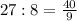 27:8=\frac{40}{9}