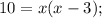 10=x(x-3);