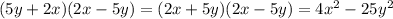 (5y+2x)(2x-5y)=(2x+5y)(2x-5y)=4x^{2} -25y^{2}