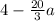 4 - \frac{20}{3} a