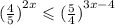 {( \frac{4}{5})}^{2x} \leqslant {( \frac{5}{4})}^{3x - 4}