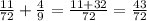 \frac{11}{72} + \frac{4}{9} = \frac{11 + 32}{72} = \frac{43}{72}