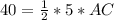 40=\frac{1}{2} * 5* AC\\