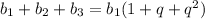 b_1+b_2+b_3=b_1(1+q+q^2)