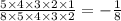 \frac{5 \times 4 \times 3 \times 2 \times 1}{8 \times 5 \times 4 \times 3 \times 2} = -\frac{1}{8}