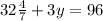 32\frac{4}{7}+3y=96