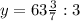 y=63\frac{3}{7}:3