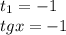 t_{1} = - 1 \\ tgx = - 1