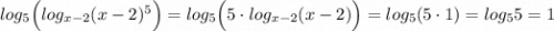 log_5\Big(log_{x-2}(x-2)^5\Big)=log_5\Big(5\cdot log_{x-2}(x-2)\Big)=log_5(5\cdot 1)=log_55=1