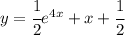 y = \cfrac{1}{2}e^{4x} + x + \cfrac{1}{2}