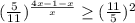 (\frac{5}{11}) ^{\frac{4x-1-x}{x}}\geq (\frac{11}{5} )^2