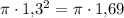 \pi \cdot 1{,}3^2=\pi \cdot 1{,}69