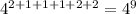 {4}^{2 + 1 + 1 + 1 + 2 + 2} = {4}^{9}