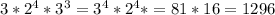 3*2^4*3^3=3^4*2^4*=81*16=1296