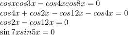 cosxcos3x-cos4xcos8x=0\\cos4x+cos2x-cos12x-cos4x=0\\cos2x-cos12x=0\\\sin7xsin5x=0