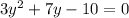 3y^2+7y-10=0