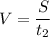 \displaystyle V = \frac{S}{t_{2} }