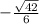 - \frac{ \sqrt{42} }{6}