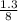 \frac{1.3}{8}