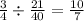 \frac{3}{4} \div \frac{21}{40} = \frac{10}{7}