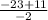 \frac{-23+11}{-2}