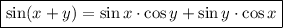 \boxed{\sin(x+y)=\sin x \cdot \cos y +\sin y \cdot \cos x}