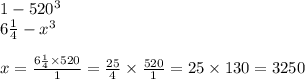 1 - 520г \\ 6 \frac{1}{4} - xг \\ \\ x = \frac{6 \frac{1}{4} \times 520 }{1} = \frac{25}{4} \times \frac{520}{1} = 25 \times 130 = 3250