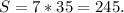 S = 7*35 = 245.