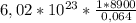 6,02 * 10^{23} * \frac{1 * 8900}{0,064}}