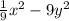 \frac{1}{9} {x}^{2} - 9 {y}^{2}