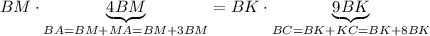 BM\cdot\underbrace{4BM}_{BA = BM+MA = BM+3BM} = BK\cdot \underbrace{9BK}_{BC = BK+KC = BK+8BK}