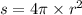 s = 4\pi \times r {}^{2}