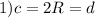 1) c=2R=d