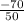 \frac{-70}{50}